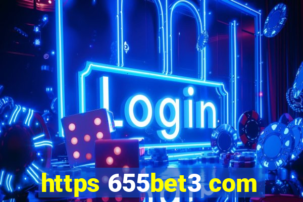 https 655bet3 com